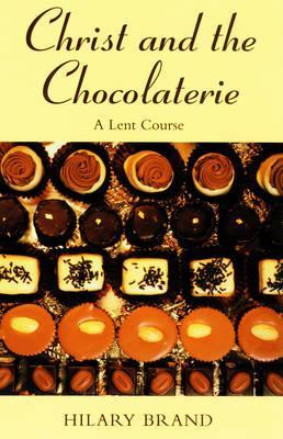 Cover of Christ and the Chocolaterie - a Lent Course